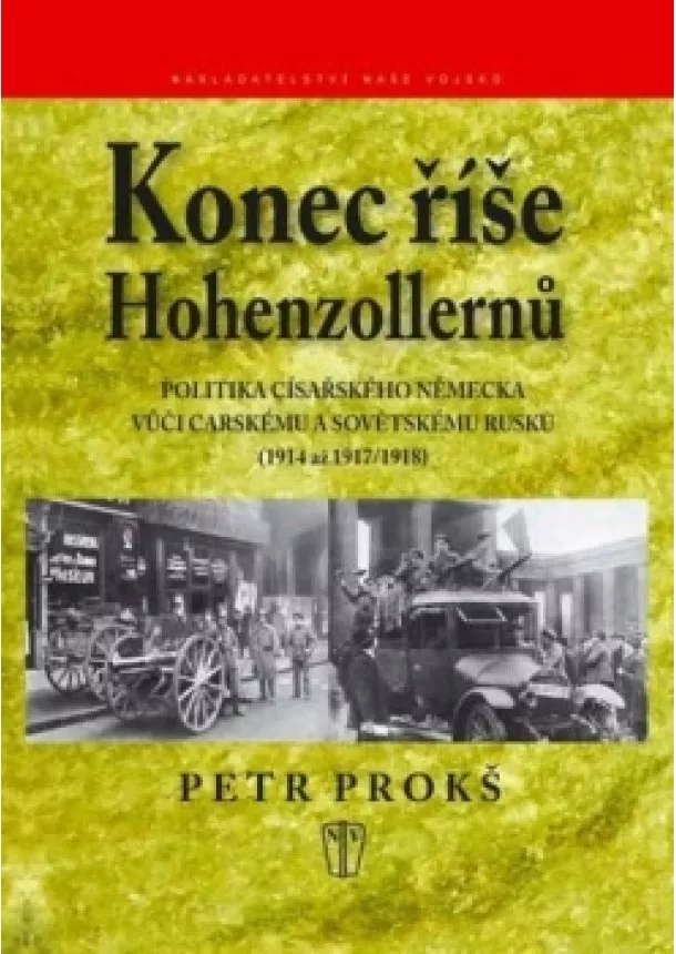 Petr Prokš - Konec říše Hohenzollernů