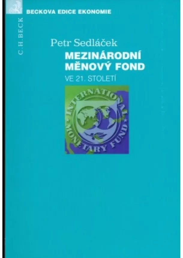 Petr Sedláček  - Mezinárodní měnový fond ve 21. století