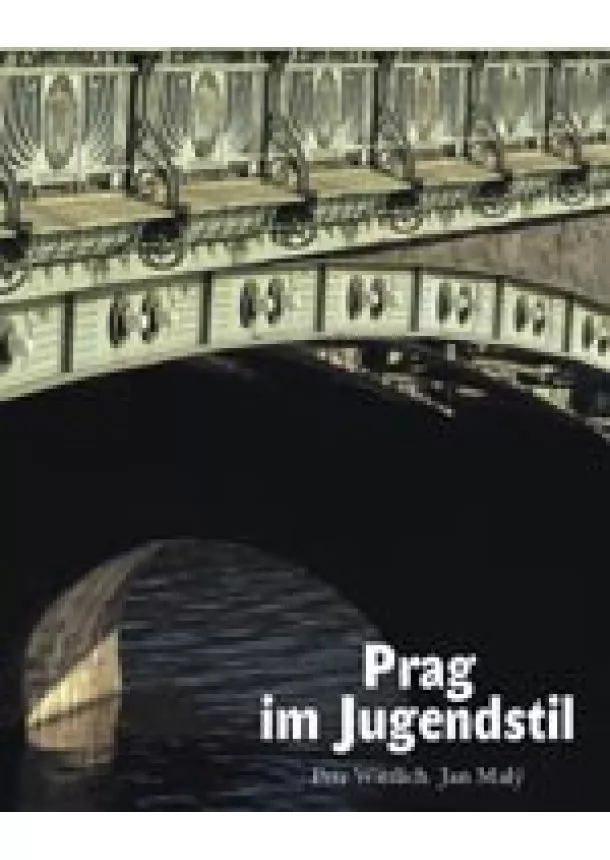 Petr Wittlich, Jan Malý - Prag im Jugendstil