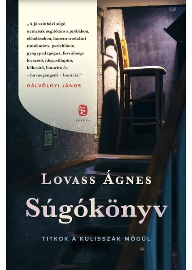 Lovass Ágnes - Súgókönyv - Titkok a kulisszák mögül