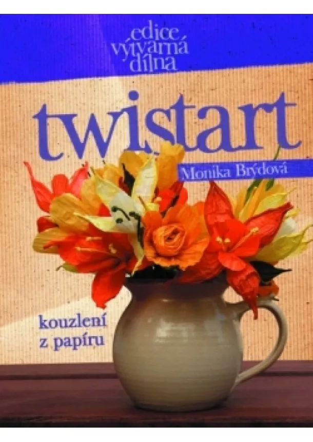 Monika Brýdová - Twist Art - kouzlení z papíru