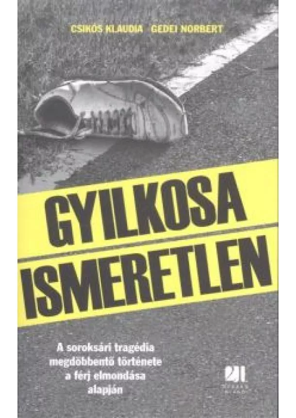 CSIKÓS KLAUDIA - GEDEI NORBERT - GYILKOSA ISMERETLEN