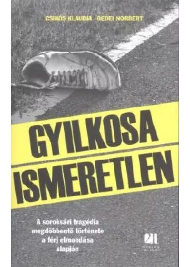 GYILKOSA ISMERETLEN