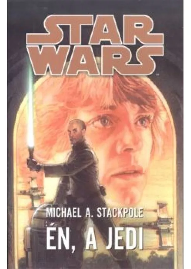 Michael A. Stackpole - Star Wars: Én, a Jedi