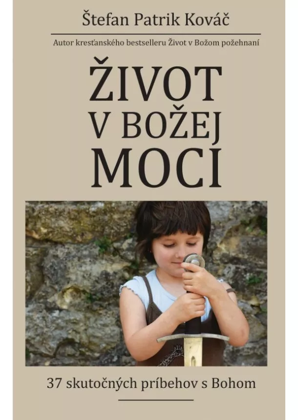 Štefan Patrik Kováč - Život v Božej moci