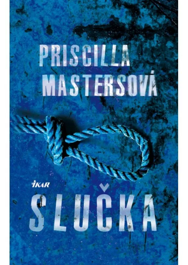 Mastersová Priscilla - Slučka