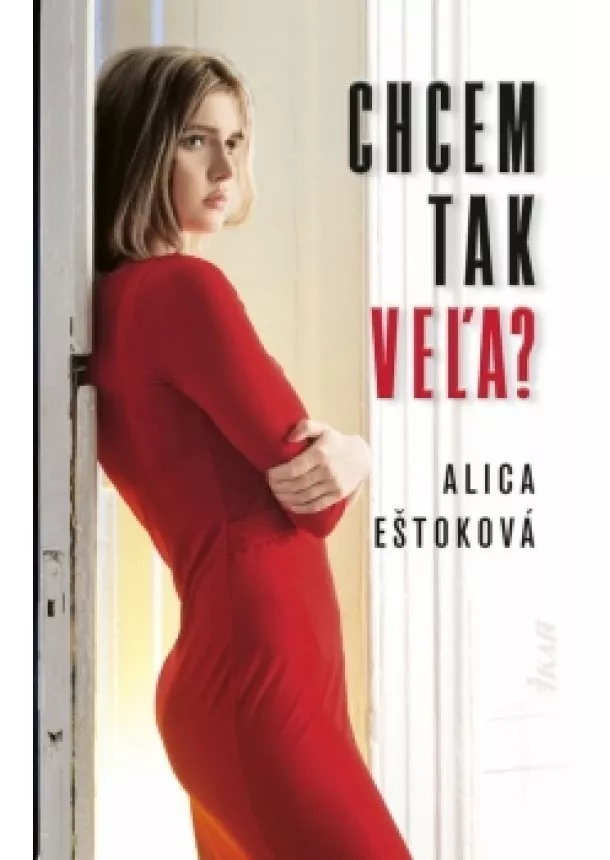 Alica Eštoková - Chcem tak veľa?