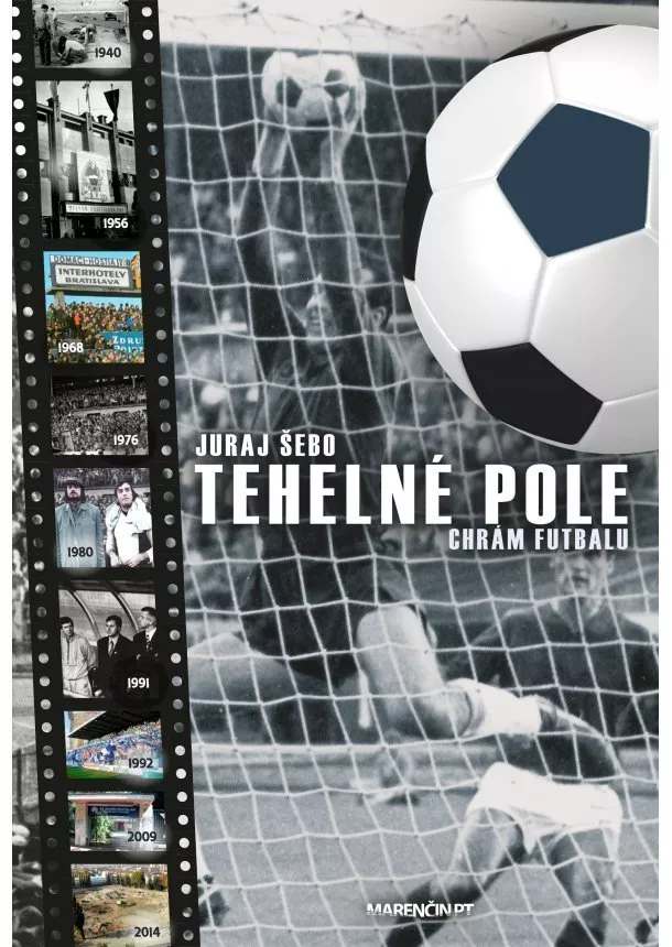 Juraj Šebo - Tehelné pole (2. vydanie) - Chrám futbalu