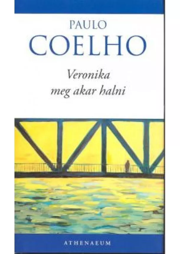 Paulo Coelho - Veronika meg akar halni