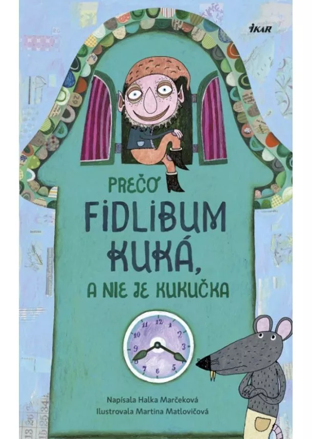 Halka Marčeková - Prečo Fidlibum kuká, a nie je kukučka