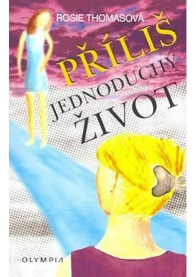 Příliš jednoduchý život