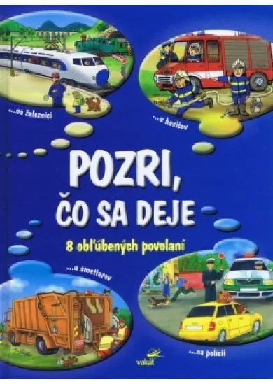 Pozri,čo sa deje - 8 obľúbených povolaní