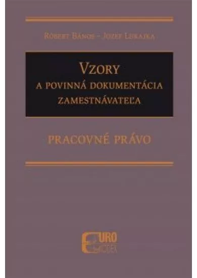 Vzory a povinná dokumentácia zamestnávateľa. Pracovné právo