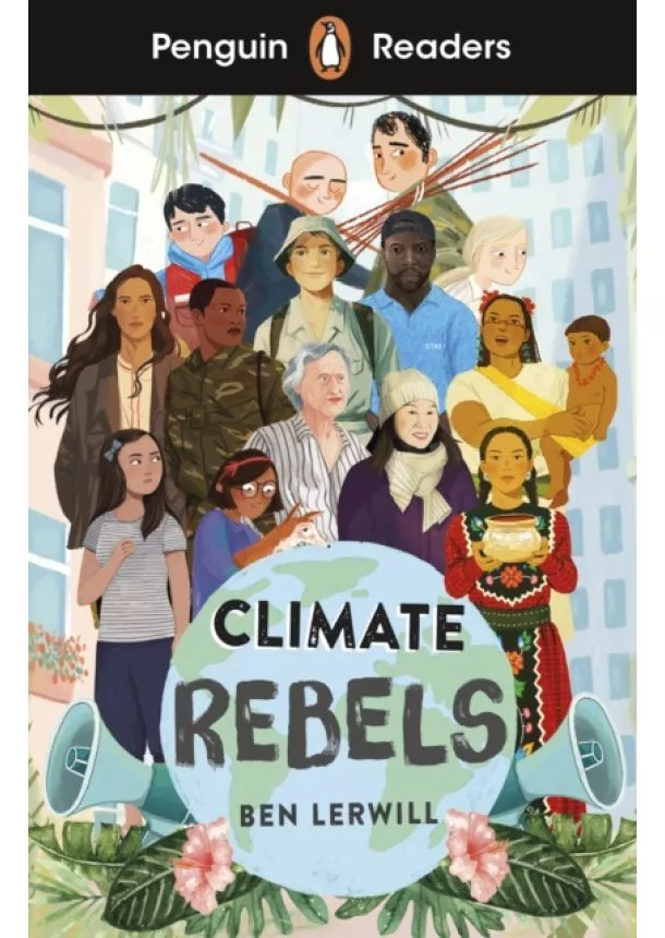 Ben Lerwill - Penguin Readers Level 2: Climate Rebels