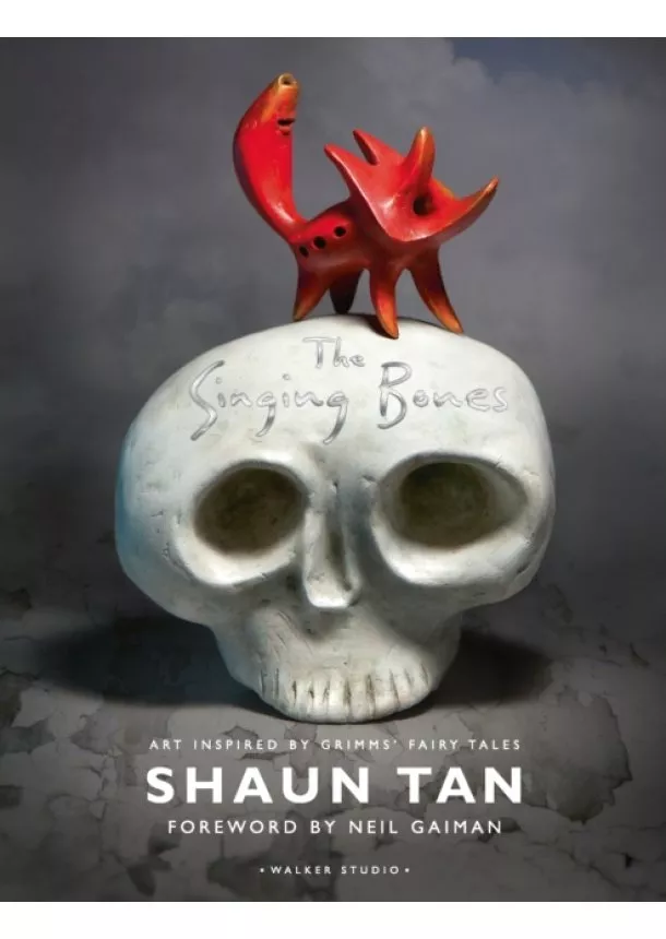 Shaun Tan - The Singing Bones