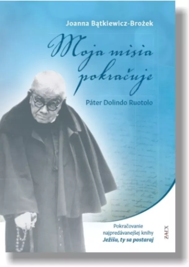 Joanna Batkiewicz-Brożek - Moja misia pokračuje - Páter Dolindo Ruotolo