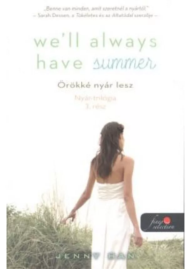 Jenny Han - We'll Always Have Summer - Örökké nyár lesz /Nyár-trilógia 3.