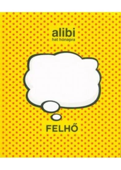 ALIBI HAT HÓNAPRA - FELHŐ