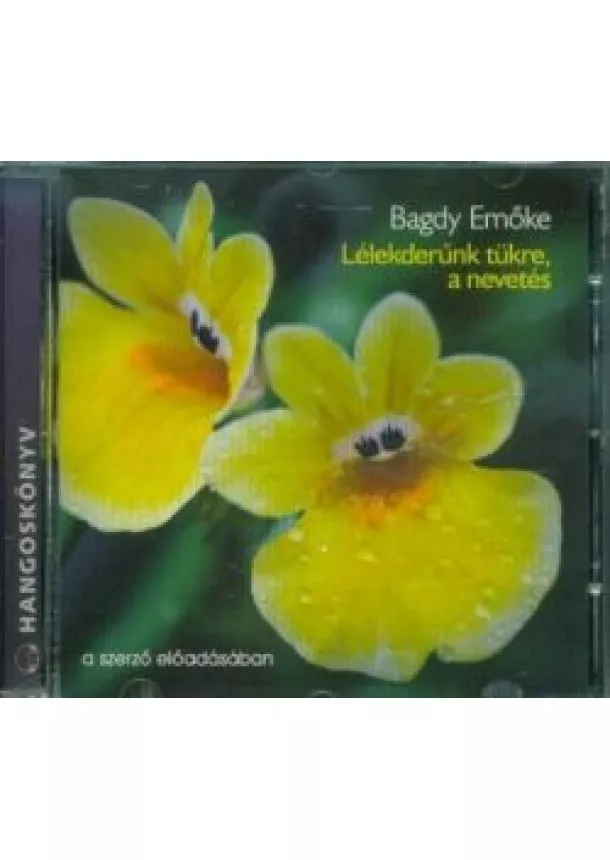 Bagdy Emőke - Lélekderűnk tükre, a nevetés /Hangoskönyv