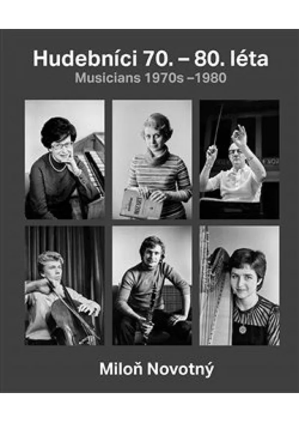 Dana Kyndrová, Miloň Novotný - Hudebníci 70. - 80. léta / Musicians 1970s-1980 - Miloň Novotný