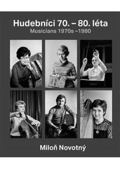 Hudebníci 70. - 80. léta / Musicians 1970s-1980 - Miloň Novotný