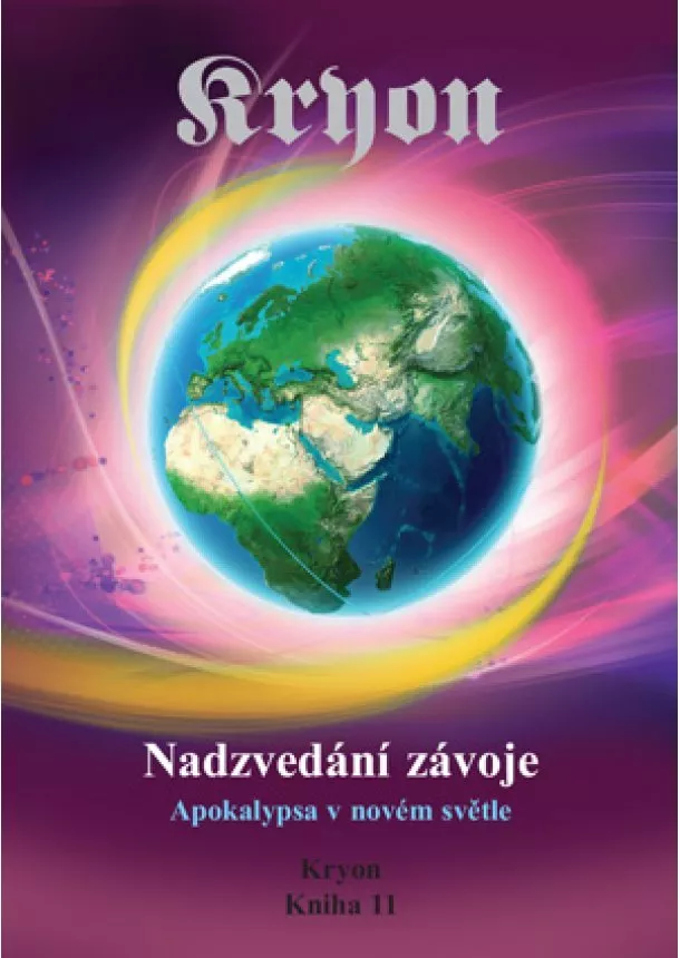 Lee Carroll - Kryon 11 - Nadzvedání závoje - Apokalypsa v novém světle