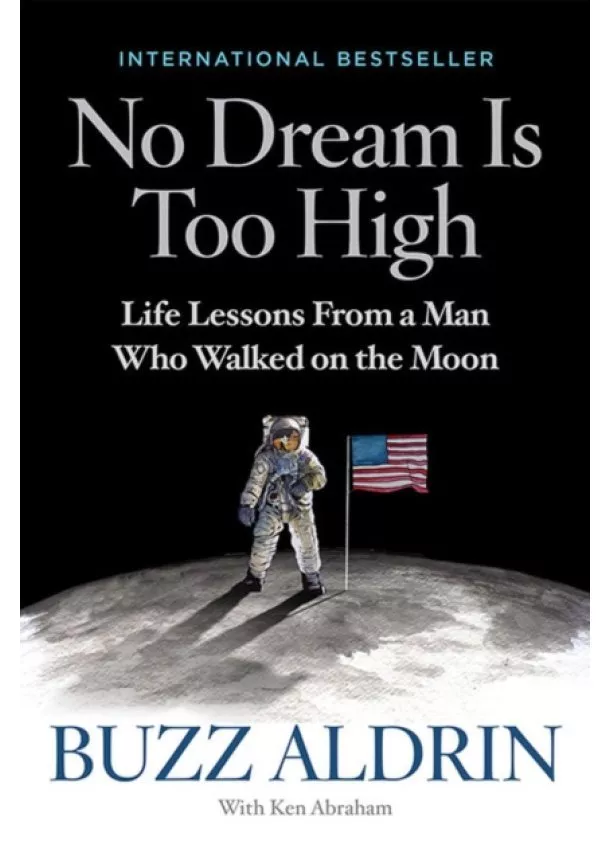 Buzz Aldrin, Ken Abraham - No Dream Is Too High