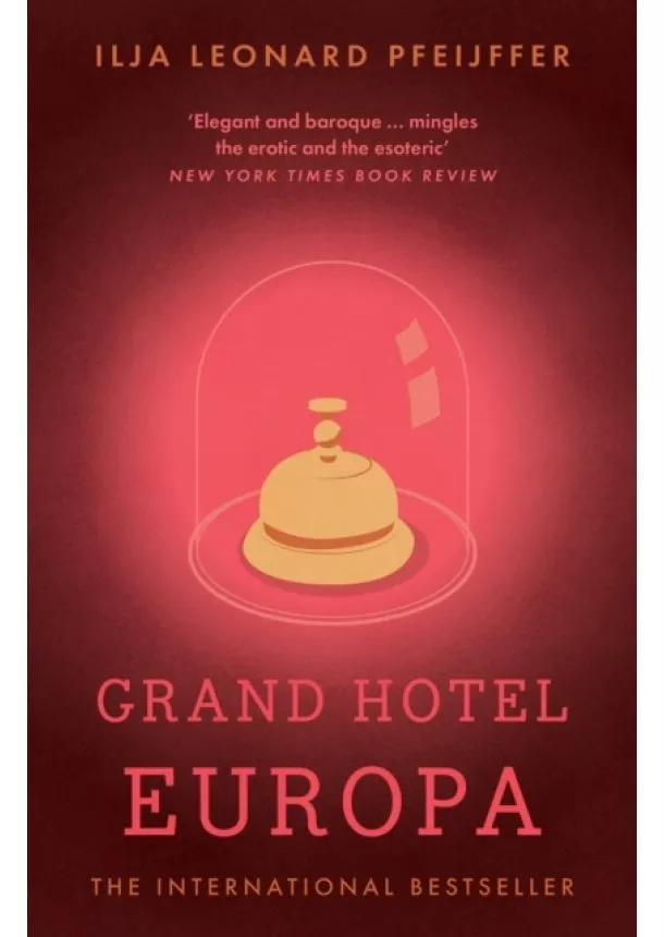 Ilja Leonard Pfeijffer - Grand Hotel Europa