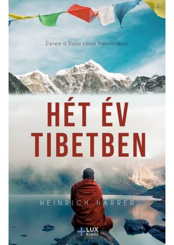 Heinrich Harrer - Hét év Tibetben (új kiadás)