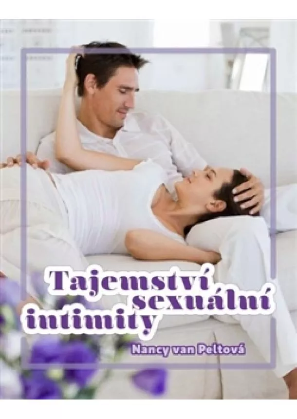 Nancy van Peltová - Tajemství sexuální intimity