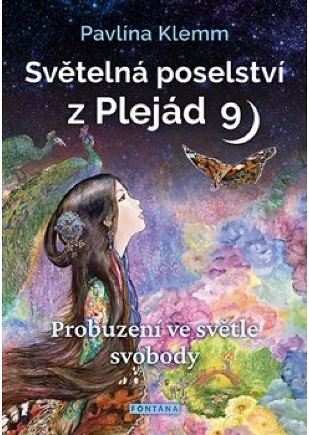 Pavlína Klemm - Světelná poselství z Plejád 9 - Probuzení ve světle svobody