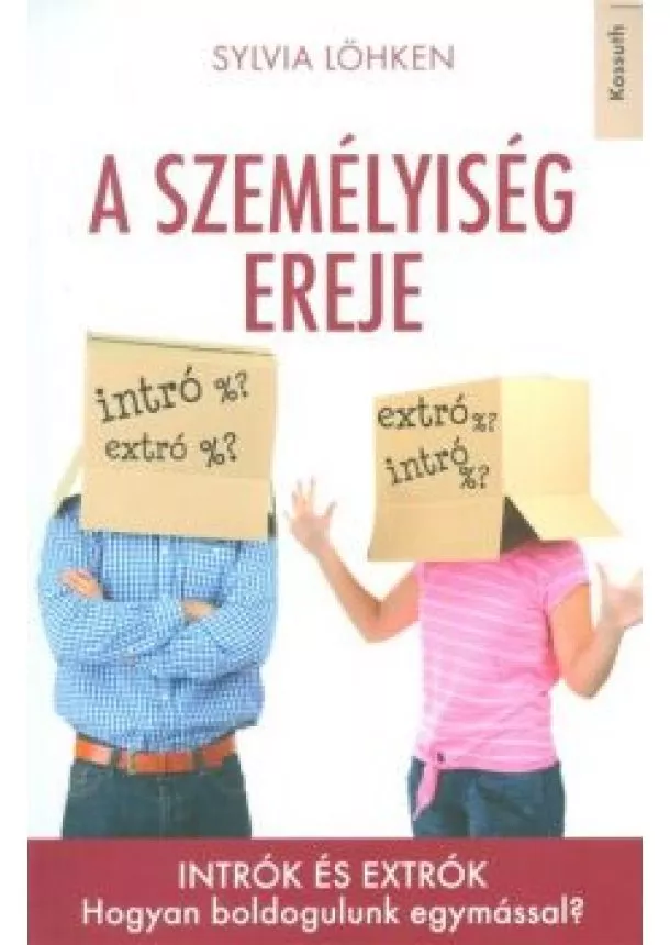 Sylvia Löhken - A személyiség ereje /Intrók és extrók - Hogyan boldogulunk egymással?