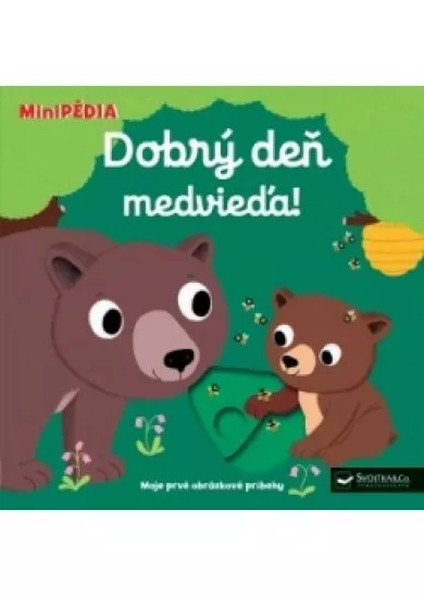 MiniPÉDIA – Dobrý deň, medvieďa!