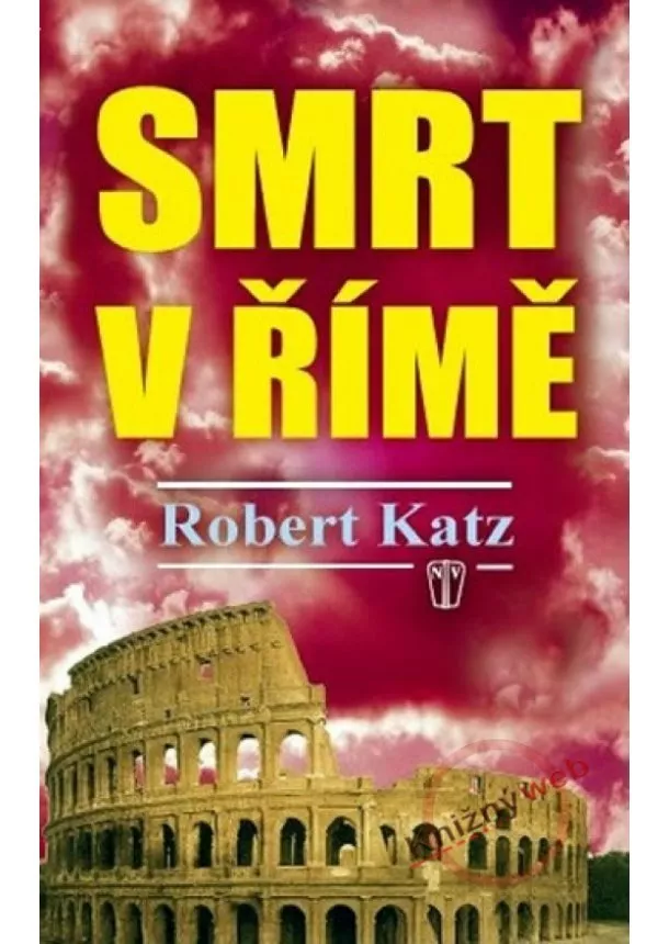 Robert Katz - Smrt v Římě