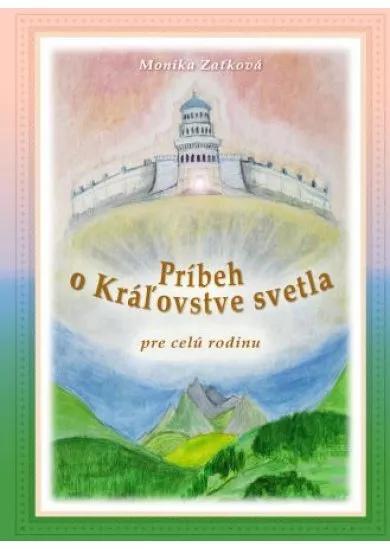 Príbeh o Kráľovstve svetla - pre celú rodinu