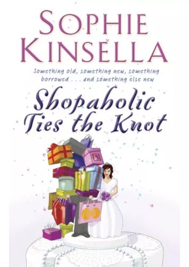 Sophie Kinsella - Shopaholic ties the Knot