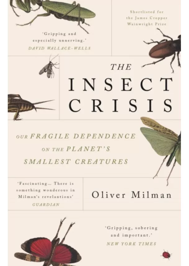 Oliver (author) Milman - The Insect Crisis