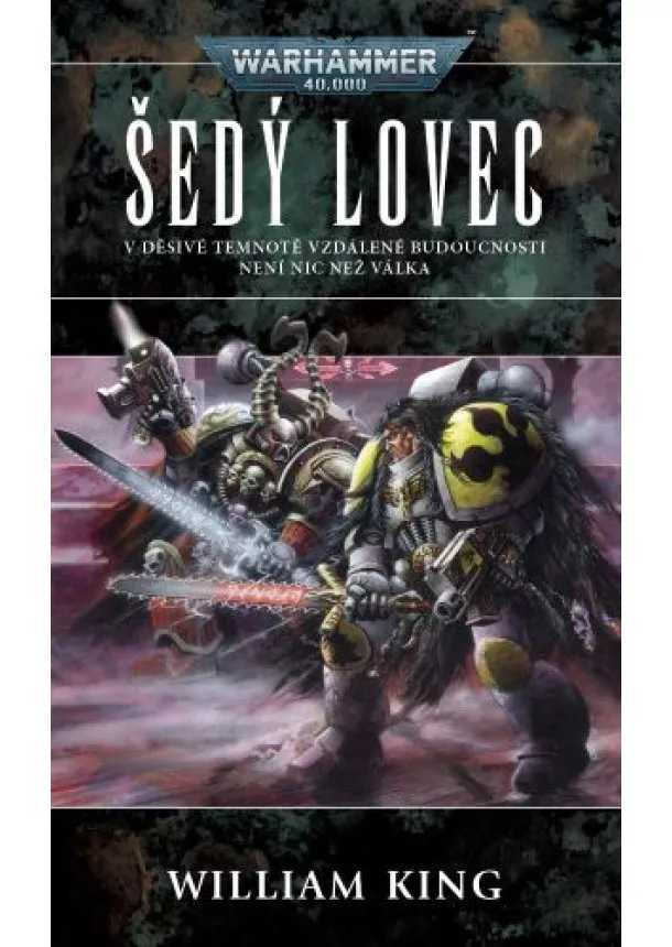 William King - Šedý lovec - Warhammer 40000