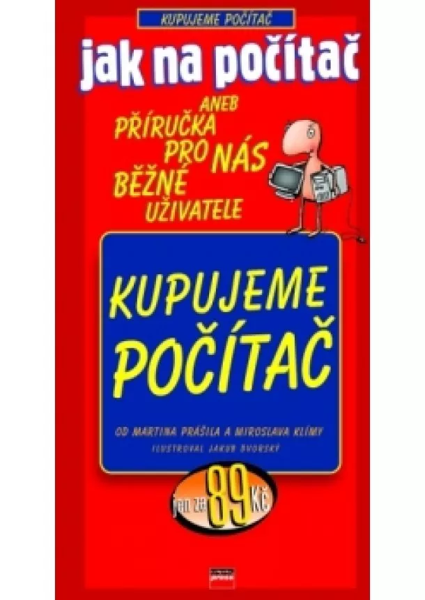 Martin Prášil, Miroslav Klíma - Jak na počítač Kupujeme počítač