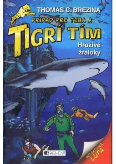 Tigrí tím – Hrozivé žraloky