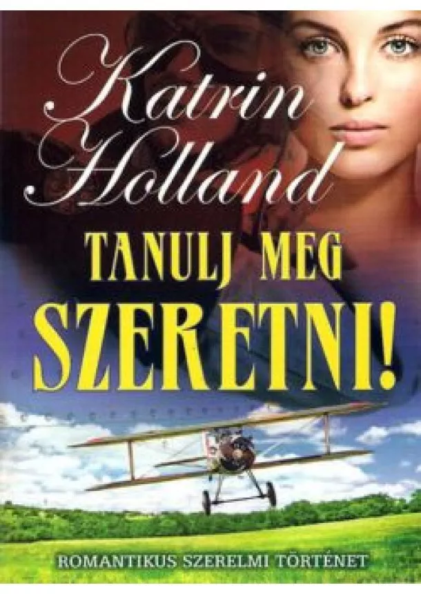 KATRIN HOLLAND - Tanulj meg szeretni!