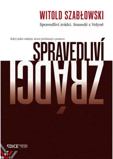 Spravedliví zrádci - Sousedé z Volyně