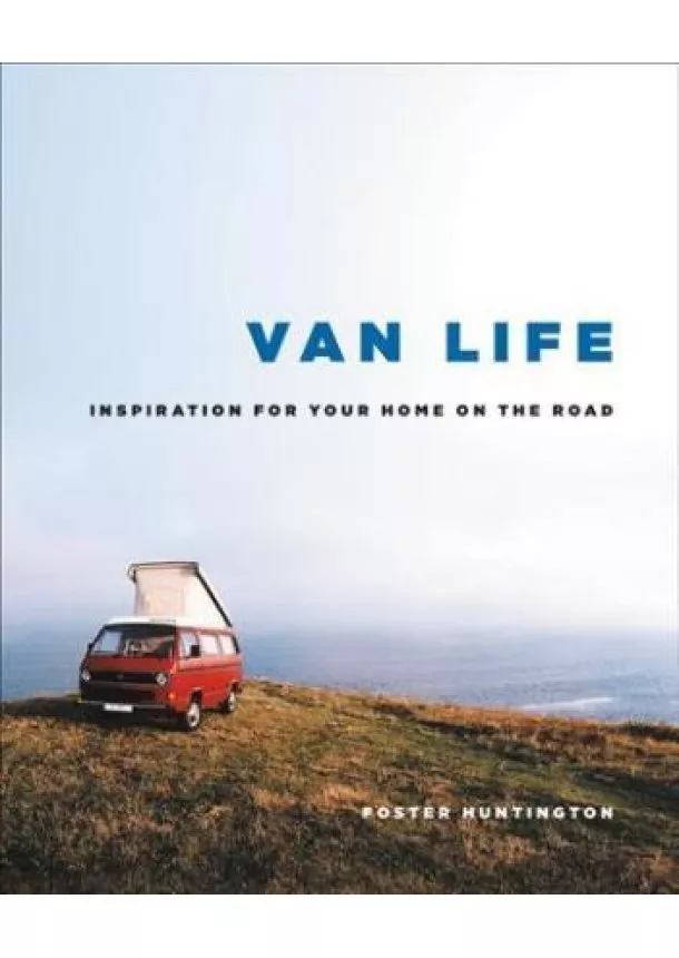 Foster Huntington - Van Life