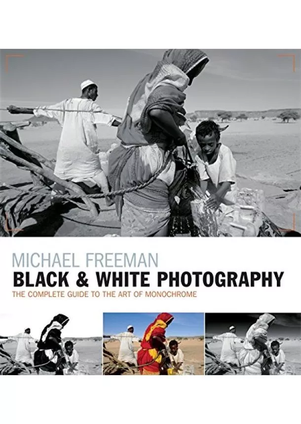 Michael Freeman - Black & White Photography