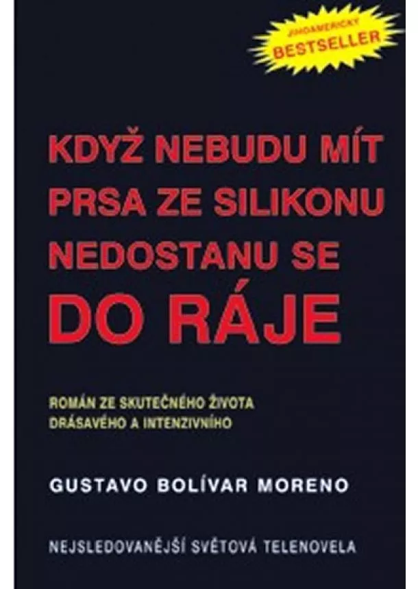 Gustavo Bolívar Moreno - Když nebudu mít prsa ze silikonu, nedostanu se do ráje