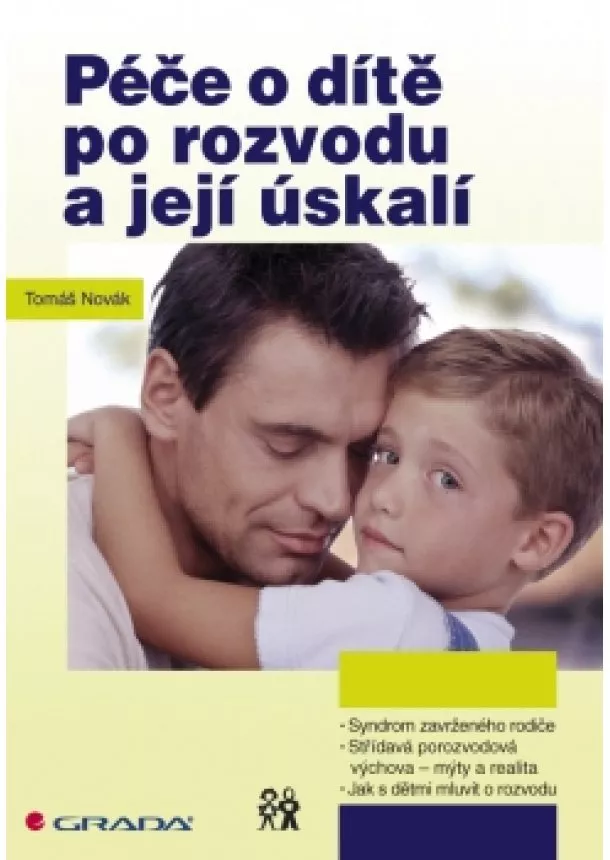 Novák Tomáš - Péče o dítě po rozvodu a její úskalí