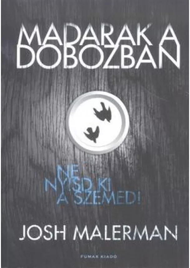 JOSH MALERMAN - MADARAK A DOBOZBAN