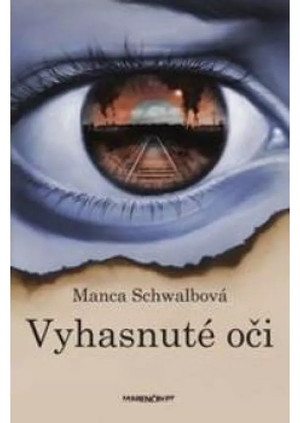 Manca Schwalbová - Vyhastnuté oči