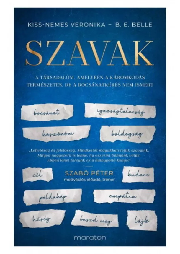 B. E. Belle - Szavak - A társadalom, amelyben a káromkodás természetes, de a bocsánatkérés nem ismert