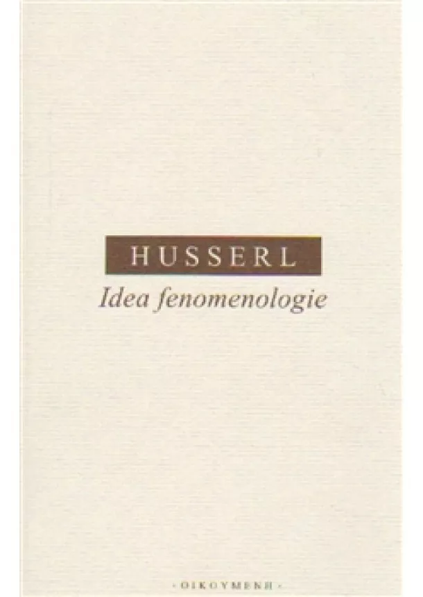 Edmund Husserl - Idea fenomenologie